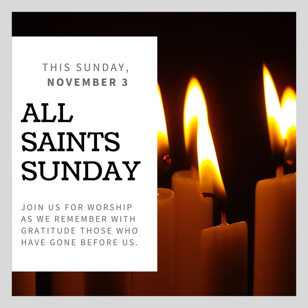 All Saints Sunday: An Eternal Hope – November 3, 2024